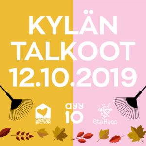 Molemmilla sivuilla kettu haravoimassa lehtiä, keskellä teksti "Kylän talkoot 12.10.2019" sekä Kampusjaoston, AYY10:n ja OtaHoas:n logot