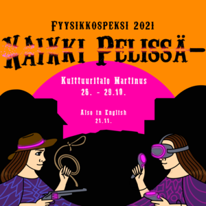 Fyysikkospeksi 2021: Kaikki pelissä