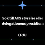 Sök till AUS styrelse eller  delegationens presidium