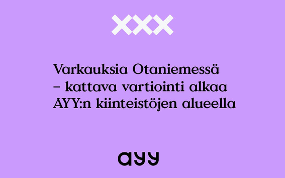 Text in Finnish: Varkauksia Otaniemessä - kattava vartiointi alkaa AYY:n kiinteistöjen alueella