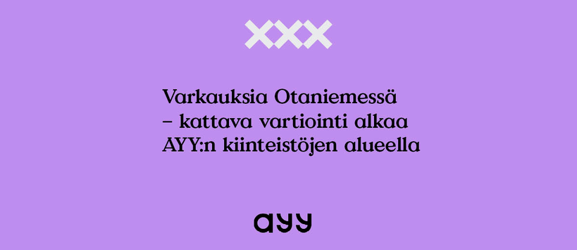 Text in Finnish: Varkauksia Otaniemessä - kattava vartiointi alkaa AYY:n kiinteistöjen alueella