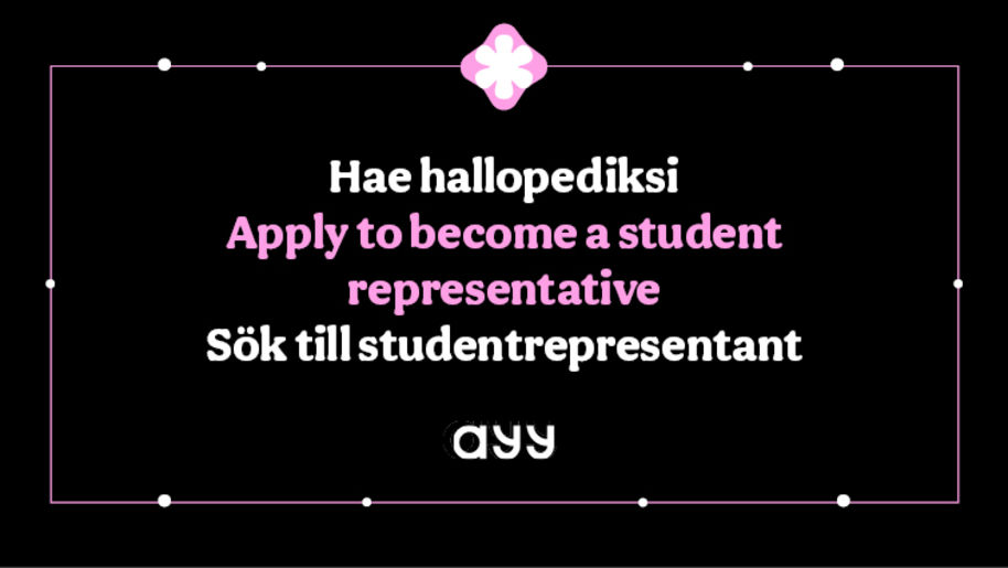 Hae hallopediksi Apply to become a student representative  Sök till studentrepresentant